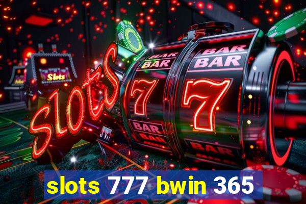 slots 777 bwin 365